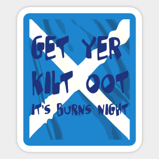 Get Yer Kilt Oot Its Burns Night Blue Text With Saltire Sticker